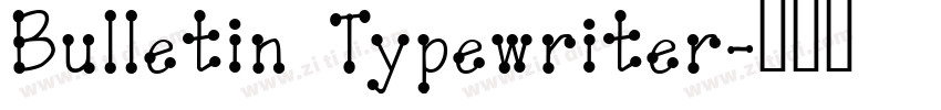 Bulletin Typewriter字体转换
